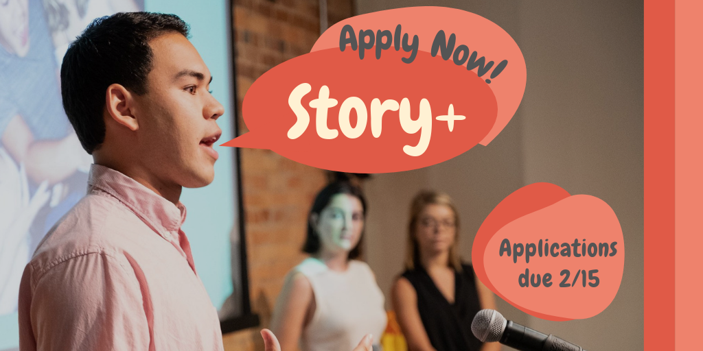 Story+, apply now.